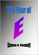 The Fear of E