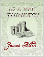 As A Man Thinketh