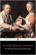 The School for Scandal and Other Plays (Penguin Classics): The Rivals/The Critic/The School for Scandal