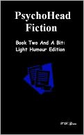 PsychoHead Fiction Book Two And A Bit by T. D. Green: NOOK Book Cover