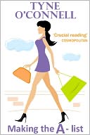 Making The A-List by Tyne O'Connell: NOOK Book Cover