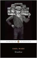 Grundrisse: Foundations of the Critique of Political Economy