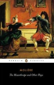 The Misanthrope and Other Plays: A New Selection