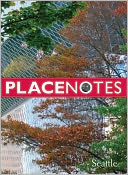 Placenotes--Seattle
