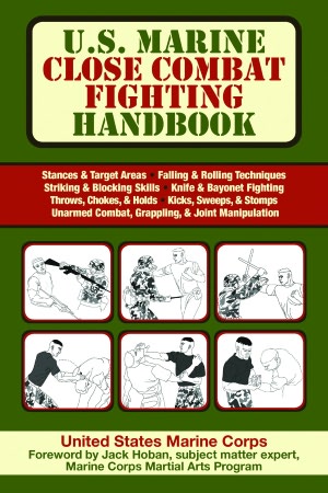 U.S. Marine Close Combat Fighting Handbook skyhorse publising ve