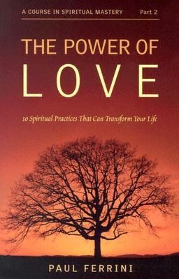 Power of Love: 10 Spiritual Practices That Can Transform Your Life