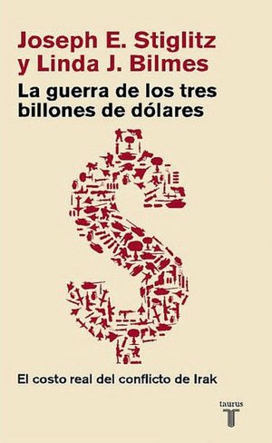 La guerra de los tres billones de dólares. El costo real del conflicto de Irak