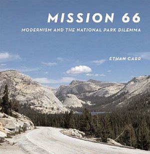 Mission 66: Modern & Nat Park Dilemma