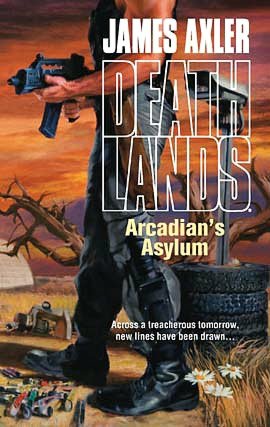 Arcadian's Asylum (Deathlands Series #92)