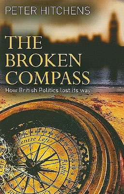 Broken Compass: How British Politics Lost Its Way