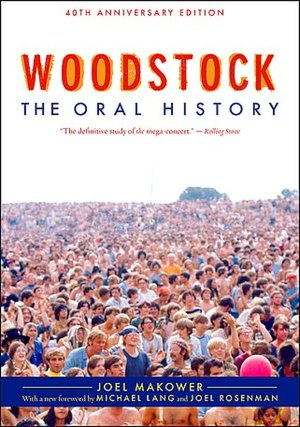 Woodstock: The Oral History, 40th Anniversary Edition