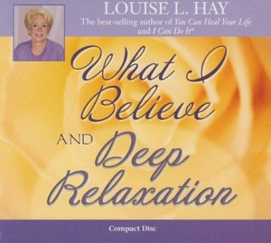 What I Believe and Deep Relaxation
