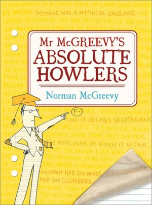 Mr. McGreevy's Absolute Howlers