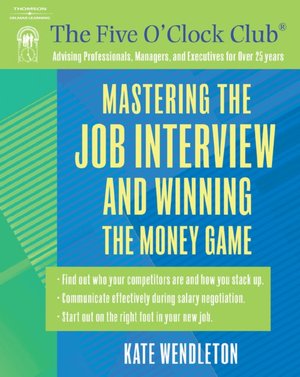 Mastering the Job Interview and Winning the Money Game