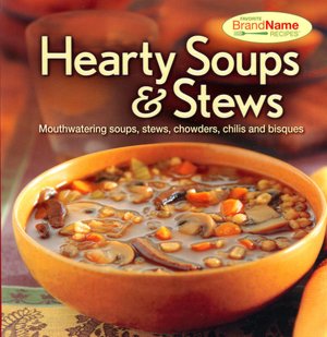 Hearty Soups and Stews (Favorite Brand Name Recipes Series)