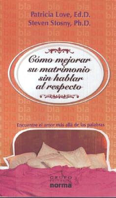 Como mejorar su matrimonio sin hablar al respecto