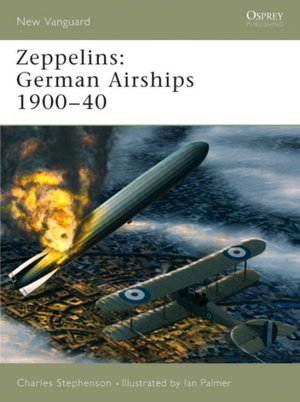 Zeppelins: German Airships 1900-40