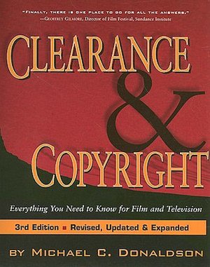 Clearance and Copyright: Eveything You Need to Know for Film and Television