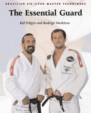 Essential Guard (Brazilian Jiu-Jitsu)