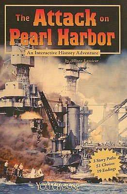 The Attack on Pearl Harbor: An Interactive History Adventure