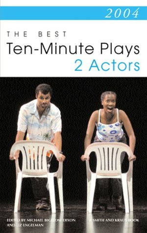 2004: The Best 10 Minute Plays for 2 Actors