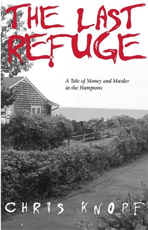 The Last Refuge: A Tale of Money and Murder in the Hamptons