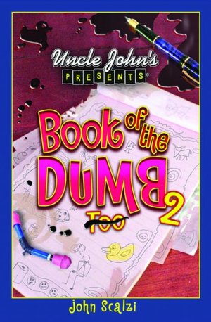 Uncle John's Presents Book of the Dumb