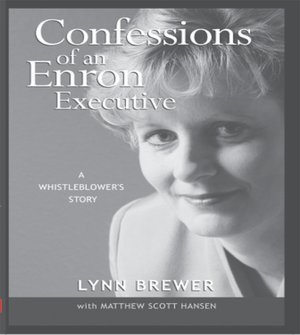 Confessions of an Enron Executive: A Whistleblower's Story
