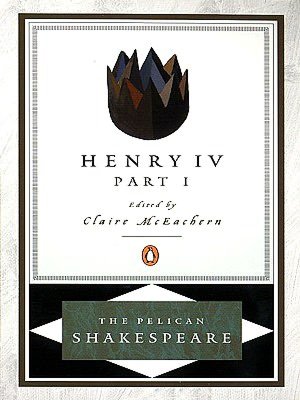 Henry IV, Part 1 (Pelican Shakespeare Series)