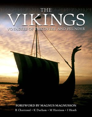 The Vikings - Voyagers of Discovery and Plunder Mark Harrison