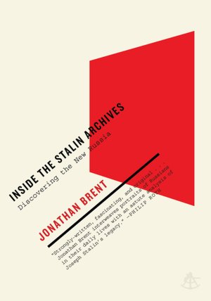 Inside the Stalin Archives: Discovering the New Russia