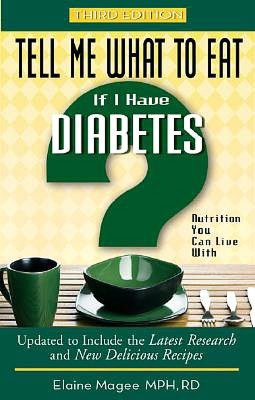 Tell Me What to Eat If I Have Diabetes, Third Edition: Nutrition You Can Live With