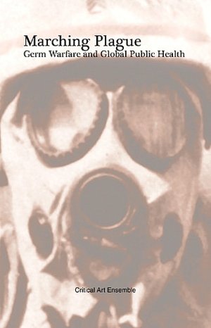 Marching Plague: Germ Warfare and Global Public Health