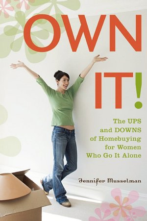 Own It: The Ups and Downs of Homebuying for Women Who Go It Alone