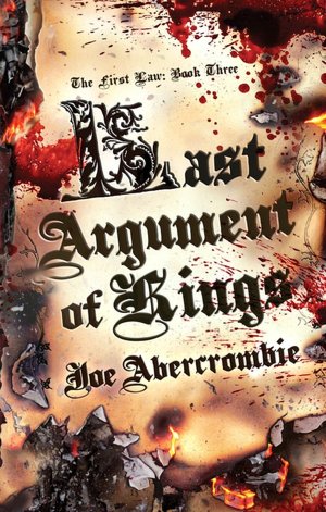 Last Argument of Kings (First Law Series #3)