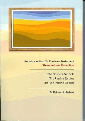 Introduction to the New Testament: Volume 1: the Gospels and Acts, Volume 2: the Pauline Epistles, Volume 3: the Non-Pauline Epistles