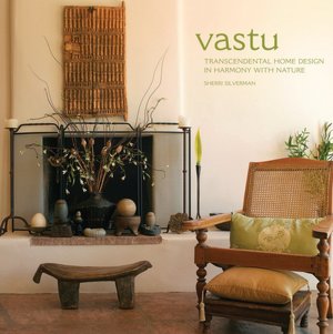 Vastu: Transcendental Home Design in Harmony with Nature: Transcendental Home Design in Harmony with Nature