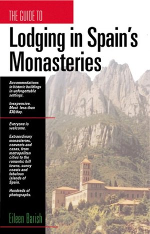 The Guide to Lodging in Spain's Monasteries