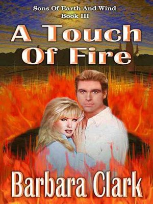 A Touch of Fire [Sons of Earth and Wind Book 3]