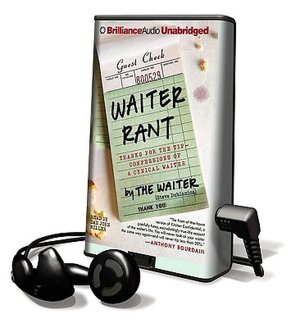 Waiter Rant: Thanks for the Tip--Confessions of a Cynical Waiter