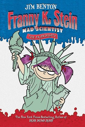 The Frandidate (Franny K. Stein, Mad Scientist Series #7)
