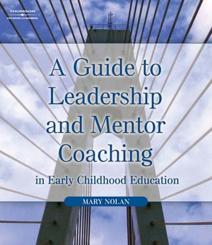 Mentor Coaching and Leadership in Early Care and Education