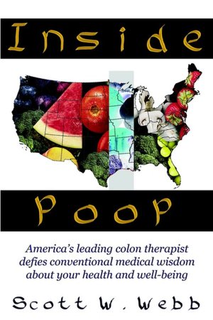 Inside Poop: Down and Dirty Secrets from