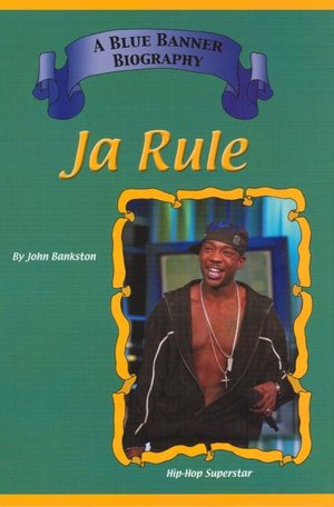 Ja Rule ( A Blue Banner Biography Series)
