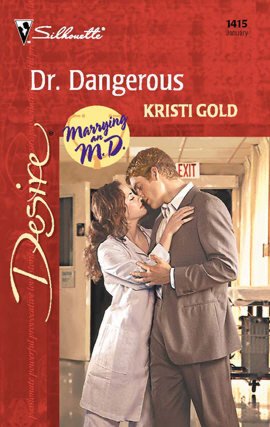 Dr. Dangerous (Marrying an M.D. Series)