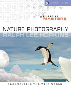 Digital Masters: Nature Photography: Documenting the Wild World
