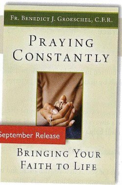 Praying Constantly: Bringing Your Faith to Life