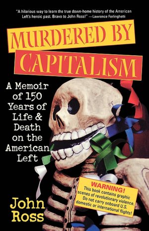 Murdered by Capitalism: A Memoir of 150 Years of Life and Death on the US Left
