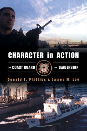 Character in Action: The Coast Guard on Leadership