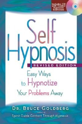 Self Hypnosis: Easy Ways to Hypnotize Your Problems Away